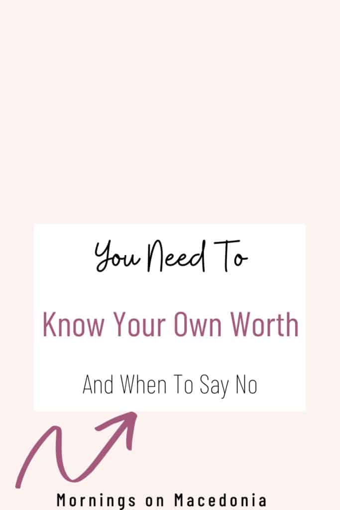 You Need To Know Your Own Worth