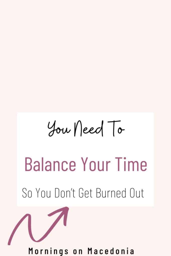 You Need To Balance Your Time