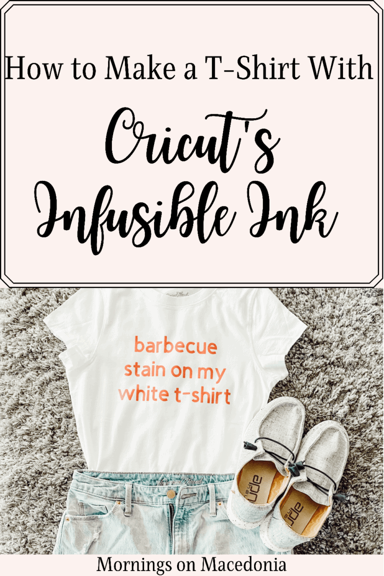 How To Make a T-Shirt With Cricut's Infusible Ink - Mornings on Macedonia