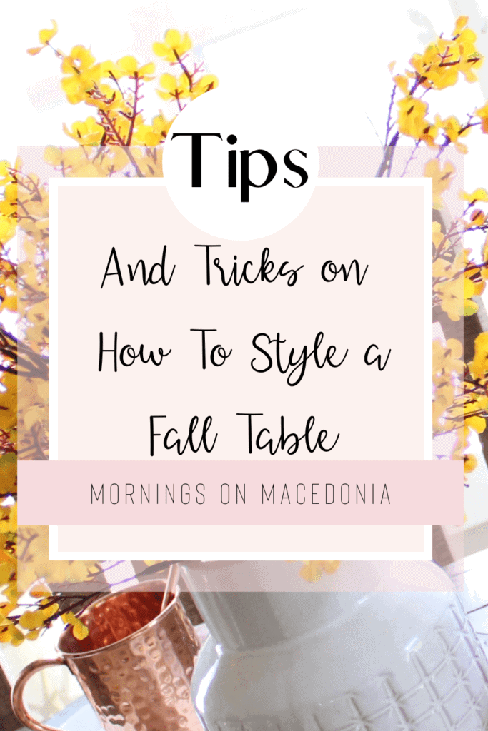 Tips and Tricks on How to Style a Fall Table