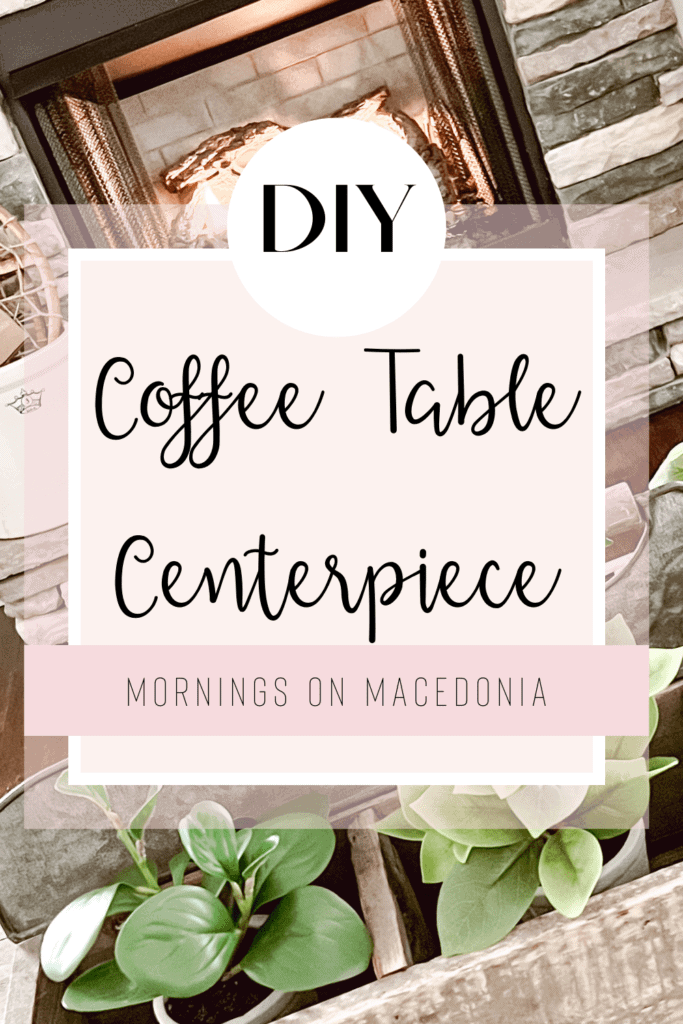 Easy Coffee Table Centerpiece