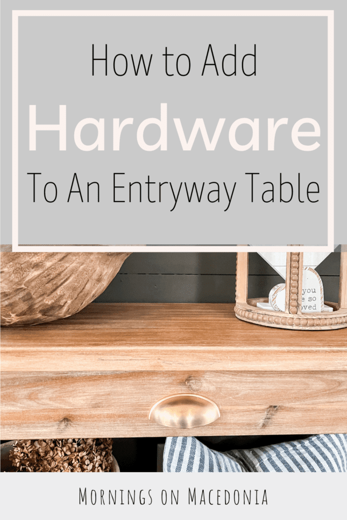 How to Add Hardware to an Entryway Table