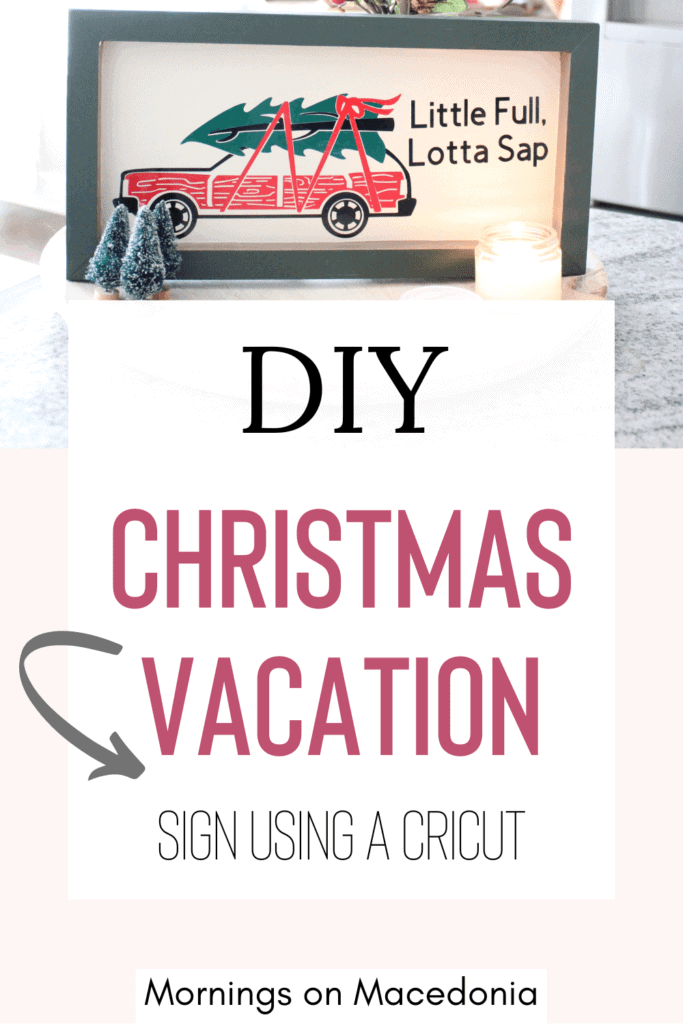 DIY Christmas Vacation Sign Using a Cricut