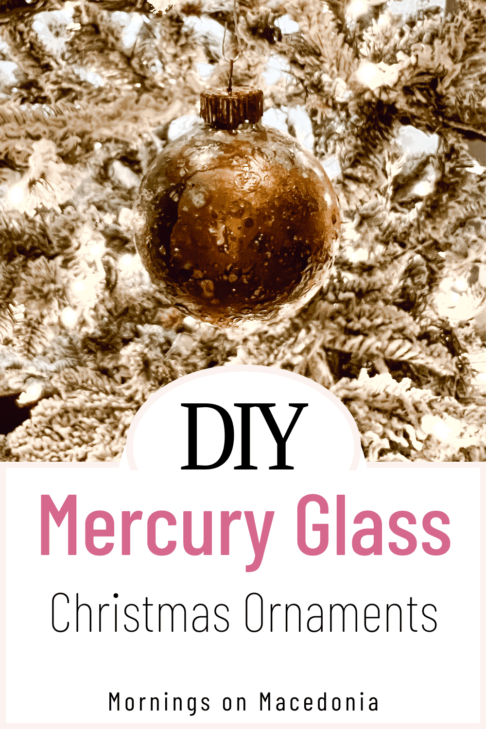 DIY Mercury Glass Ornaments Mornings on Macedonia