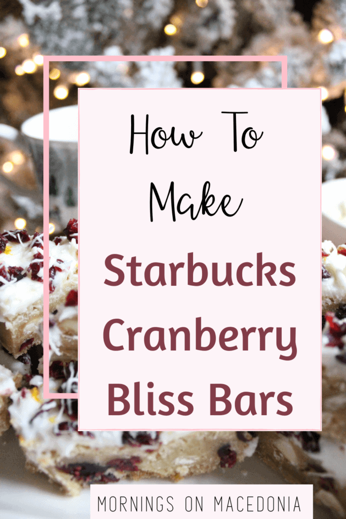 How to Make Starbucks Cranberry Bliss Bars