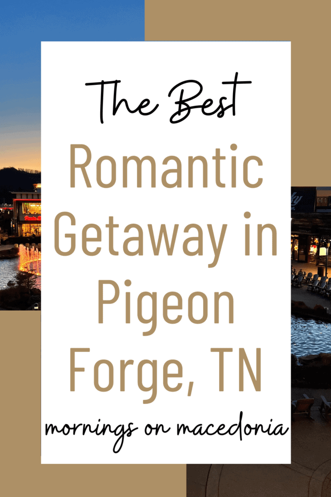 The Best Romantic Getaway In Pigeon Forge