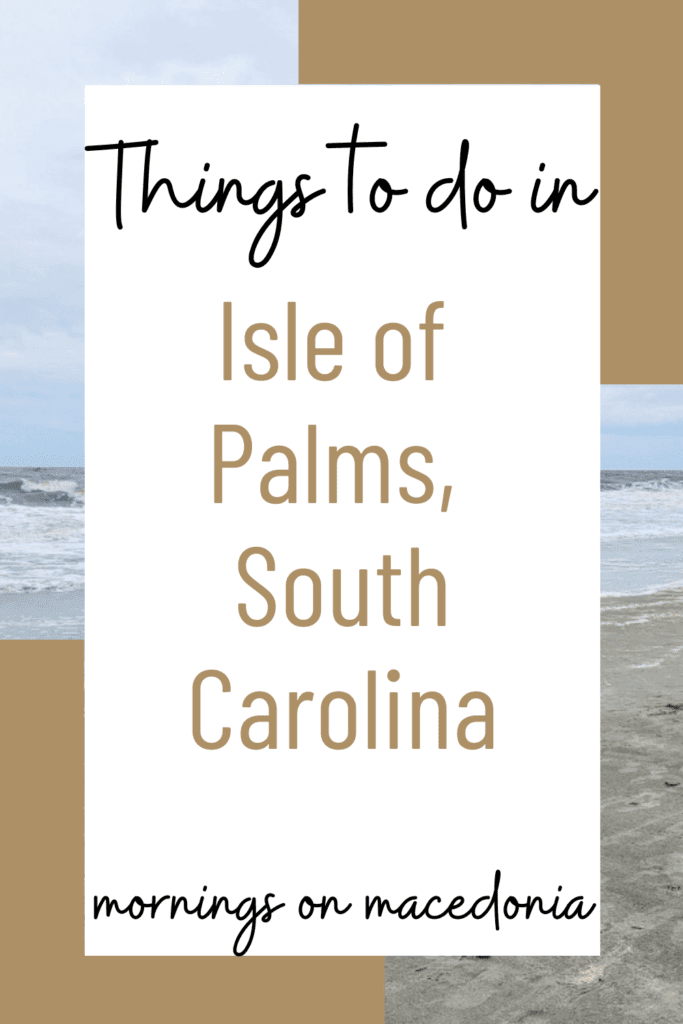Things to do in Isle of Palms South Carolina