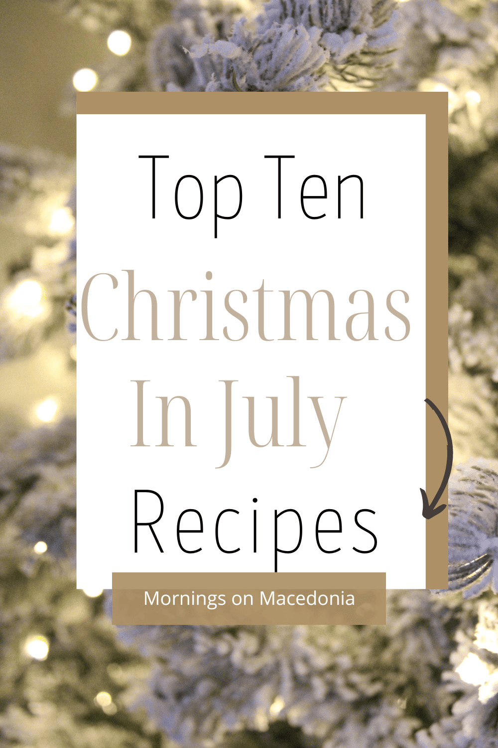 Top 10 Easy Christmas in July Recipes Mornings on Macedonia