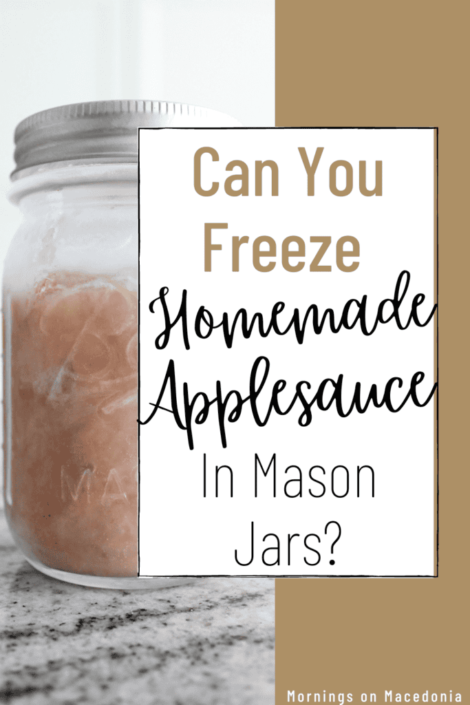 Can You Freeze Homemade Applesauce In Mason Jars