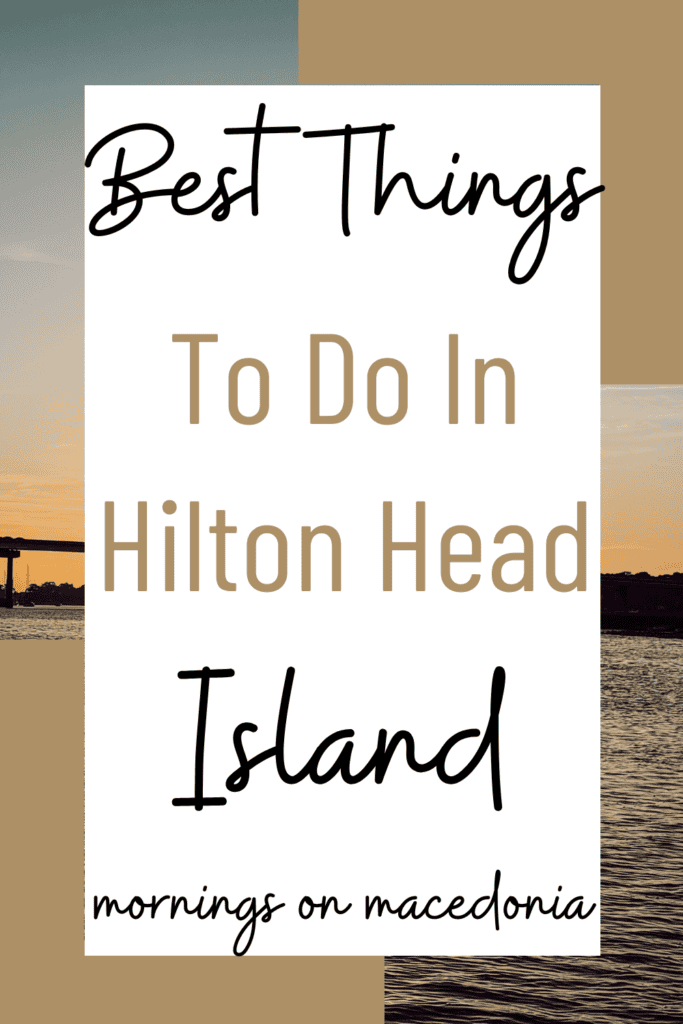 Best Things To Do In Hilton Head Island