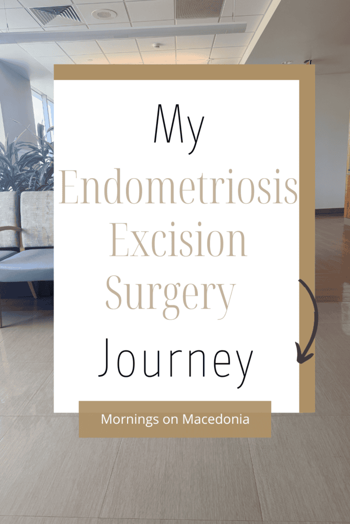 My Endometriosis Excision Journey